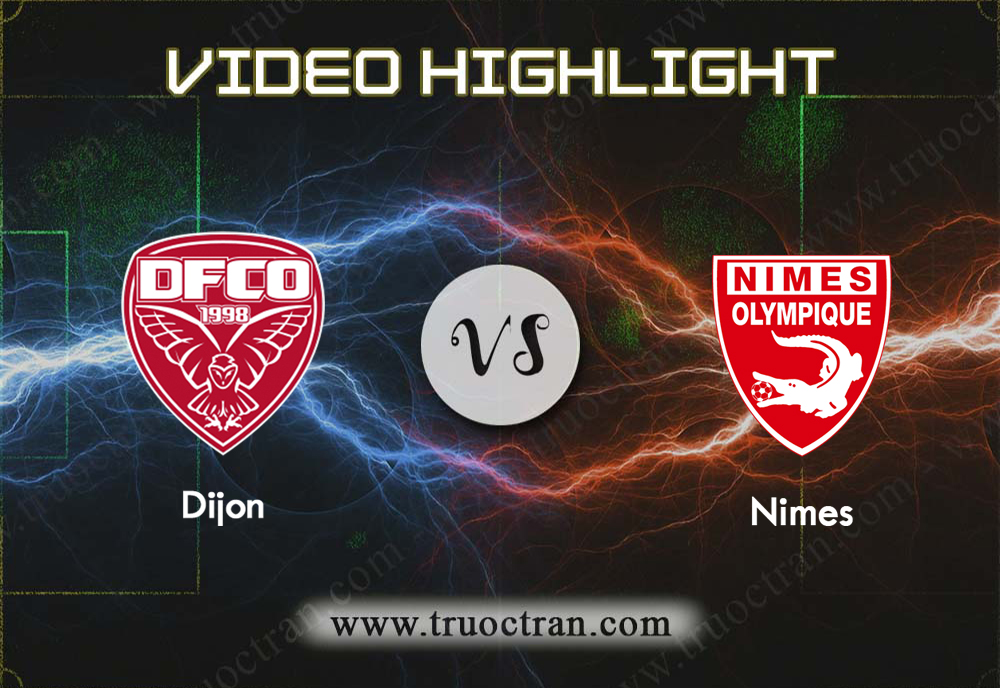 Video Highlight: Dijon & Nimes – VĐQG Pháp – 15/9/2019