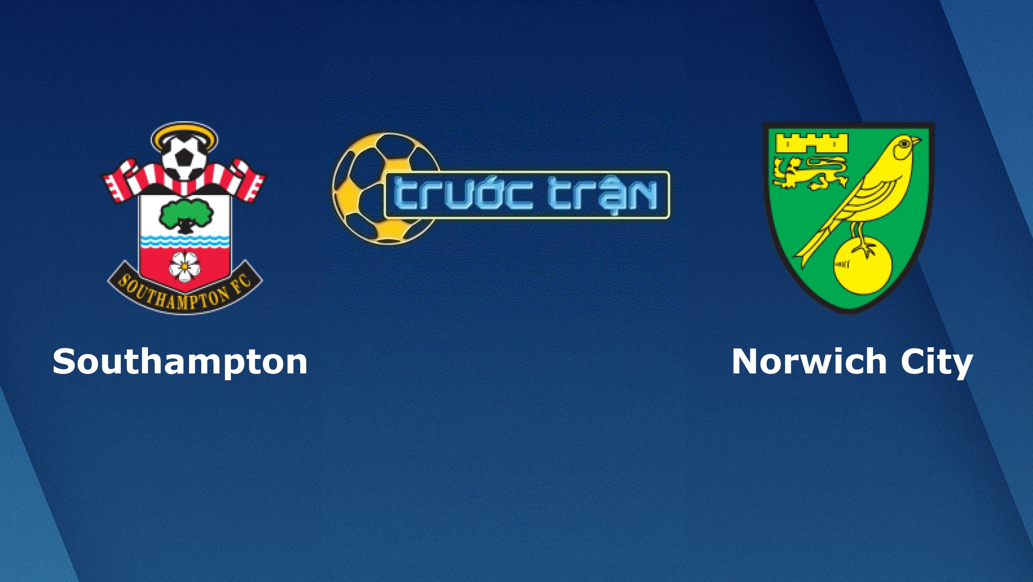 Southampton vs Norwich City – Tip kèo bóng đá hôm nay – 05/12