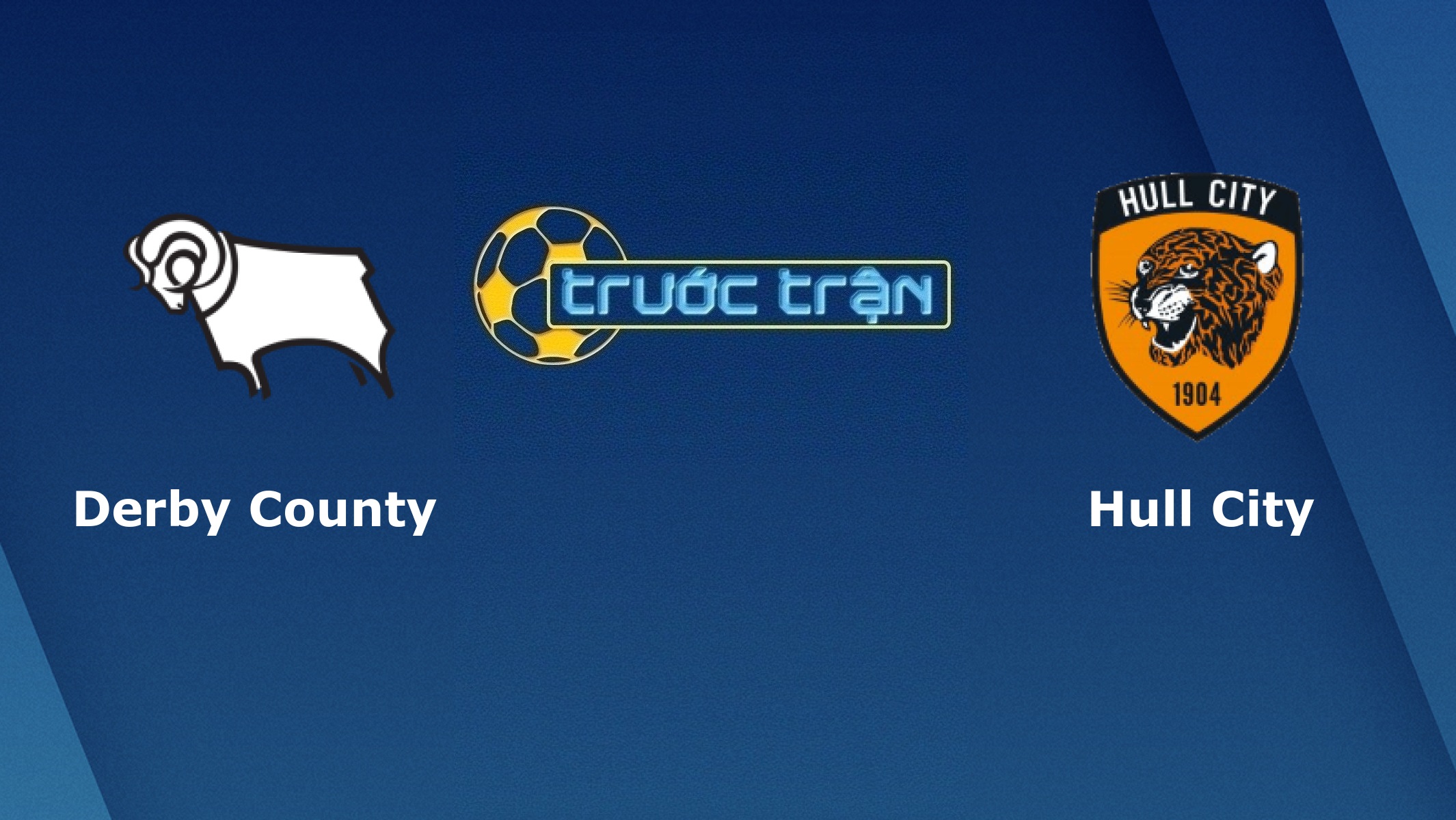 Derby County vs Hull City- Tip kèo bóng đá hôm nay – 18/01