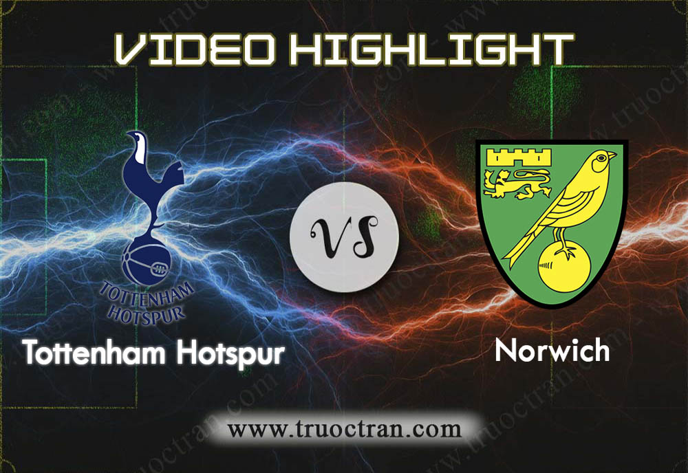 Video Highlight: Tottenham vs Norwich – Giải Ngoại Hạng Anh – 23/01/2020