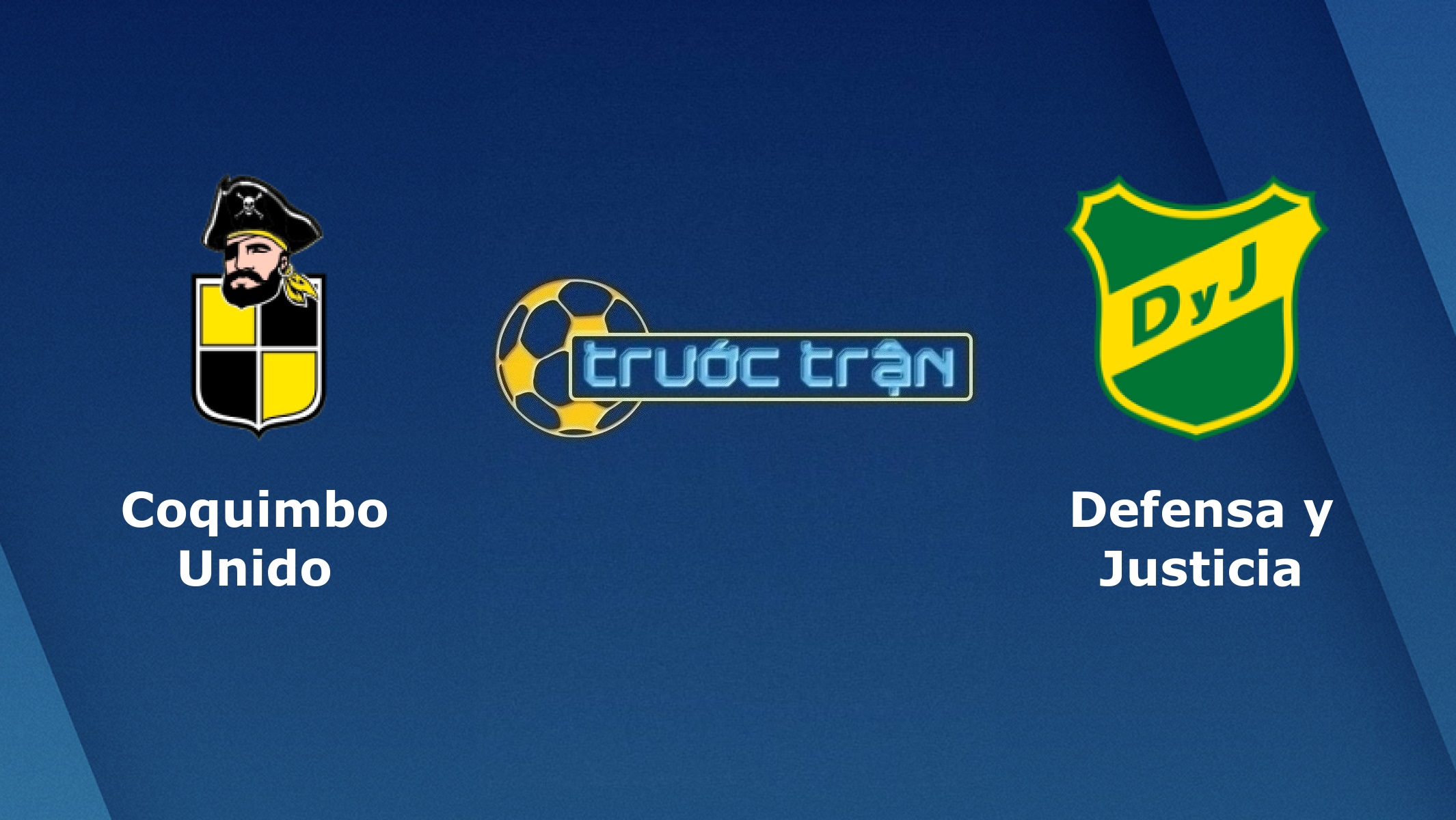Coquimbo Unido vs Defensa y Justicia – Tip kèo bóng đá hôm nay – 07h30 08/01/2021