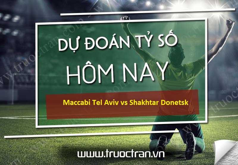 Maccabi Tel Aviv vs Shakhtar Donetsk – Dự đoán bóng đá 03h00 19/02/2021 – Europa League