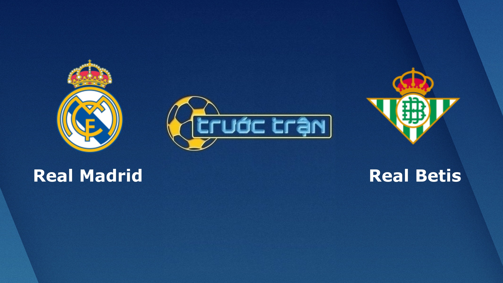 Real Madrid vs Real Betis – Tip kèo bóng đá hôm nay – 02h00 25/04/2021