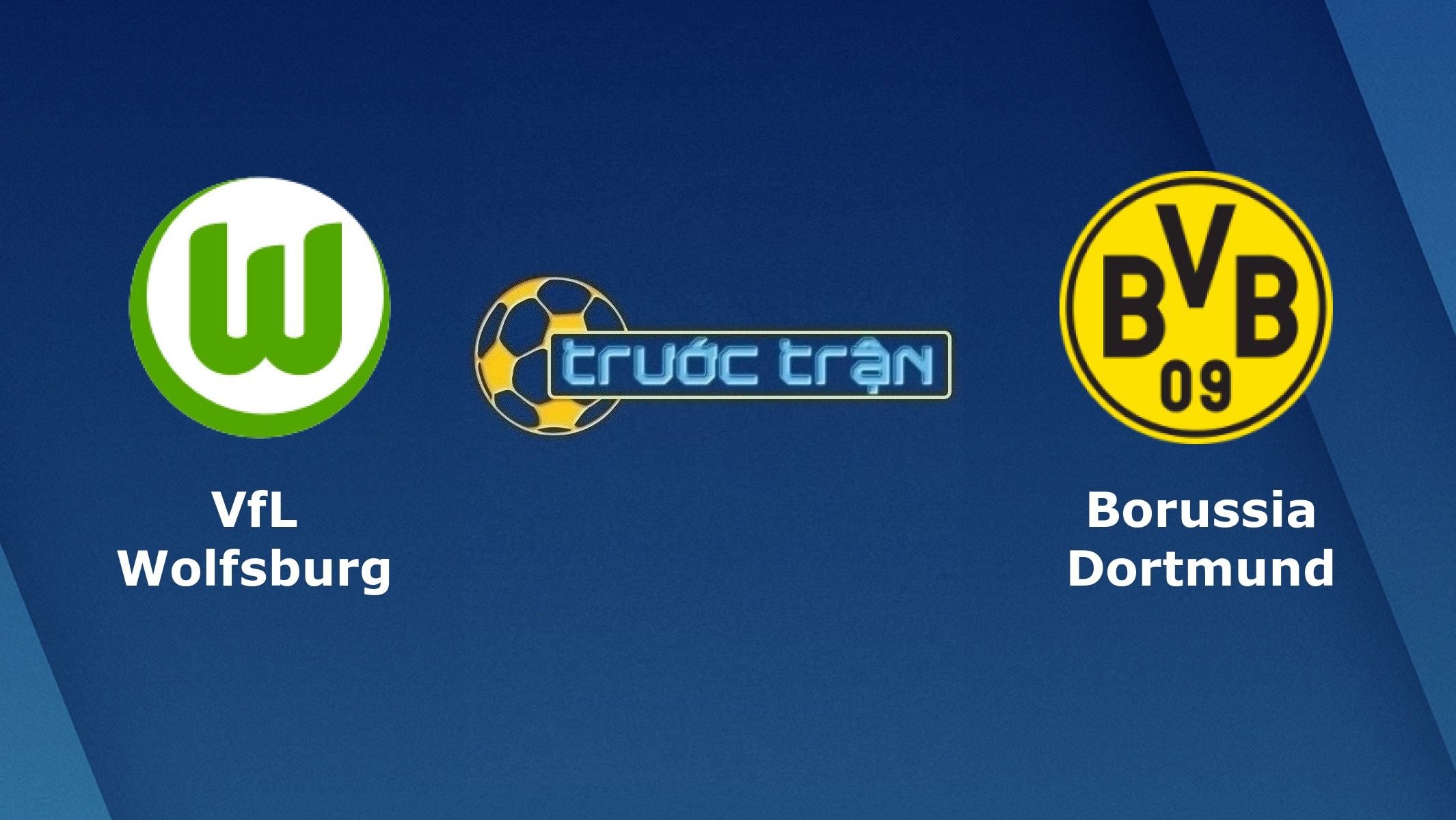 Wolfsburg vs Borussia Dortmund – Tip kèo bóng đá hôm nay – 20h30 24/04/2021
