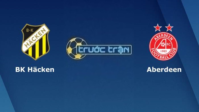 BK Hacken vs Aberdeen – Soi kèo hôm nay 00h00 25/08/2023 – Europa League