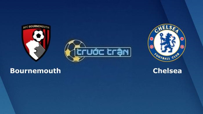 Bournemouth vs Chelsea – Soi kèo hôm nay 20h00 17/09/2023 – Ngoại hạng Anh
