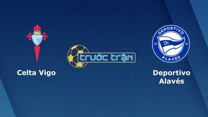 Celta Vigo vs Deportivo Alaves – Soi kèo hôm nay 00h00 29/09/2023 – VĐQG Tây Ban Nha