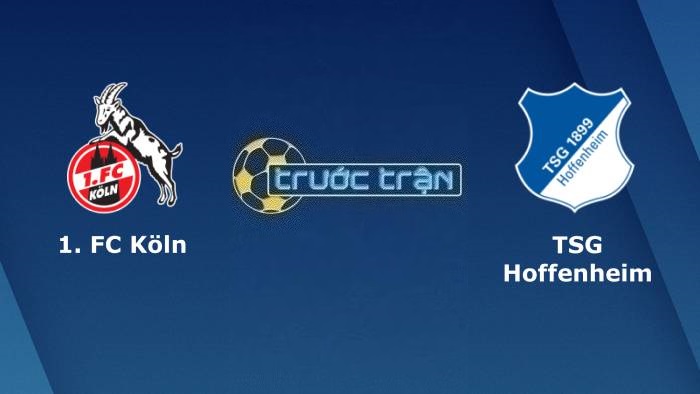 FC Koln vs Hoffenheim – Soi kèo hôm nay 20h30 16/09/2023 – VĐQG Đức