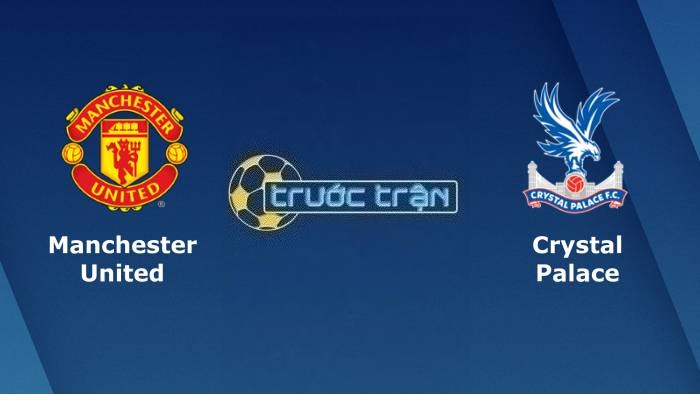 Manchester United vs Crystal Palace – Soi kèo hôm nay 21h00 30/09/2023 – Ngoại hạng Anh