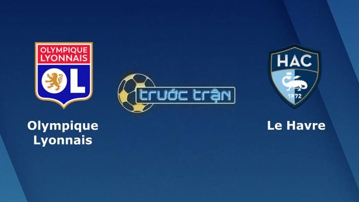 Olympique Lyonnais vs Le Havre – Soi kèo hôm nay 01h45 18/09/2023 – VĐQG Pháp