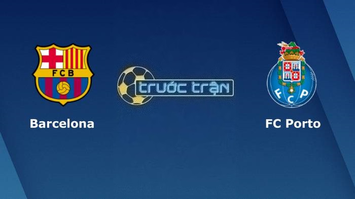 Barcelona vs Porto – Soi kèo hôm nay 03h00 29/11/2023 – Champions League