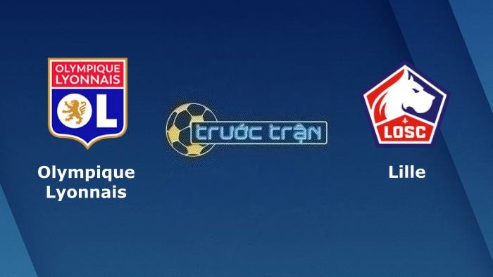 Olympique Lyonnais vs Lille OSC – Soi kèo hôm nay 02h45 27/11/2023 – VĐQG Pháp